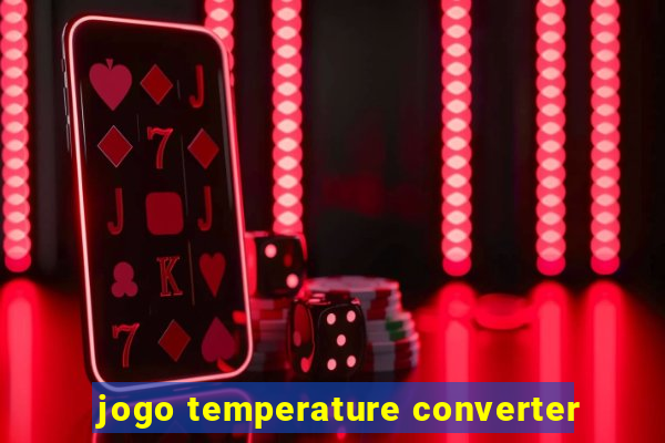 jogo temperature converter